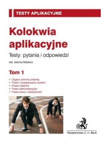 Kolokwia aplikacyjne. Tom 1. Testy: - okładka książki