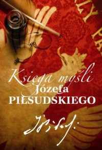 Księga myśli Józefa Piłsudskiego - okładka książki