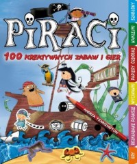 Piraci. 100 kreatywnych zabaw i - okładka książki