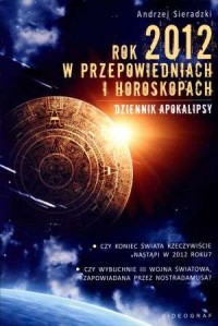Rok 2012 w przepowiedniach i horoskopach. - okładka książki