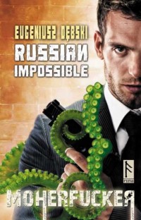 Russian Impossible. Moherfucker - okładka książki