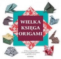 Wielka księga origami - okładka książki