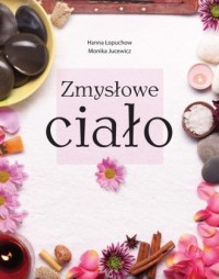 Zmysłowe ciało - okładka książki