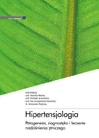 Hipertensjologia. Patogeneza, diagnostyka - okładka książki