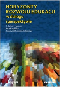 Horyzonty rozwoju edukacji w dialogu - okładka książki