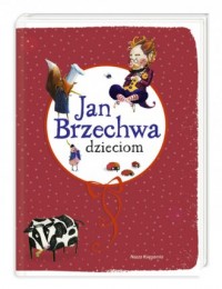 Jan Brzechwa dzieciom - okładka książki