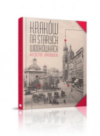 Kraków na starych widokówkach - okładka książki