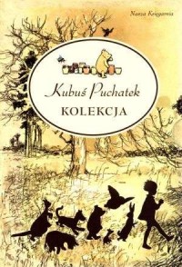 Kubuś Puchatek. Kolekcja. KOMPLET - okładka książki