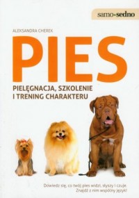 Pies. pielęgnacja, szkolenie i - okładka książki