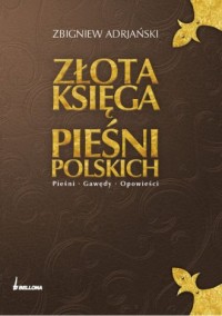 Złota księga pieśni polskich. Pieśni. - okładka książki