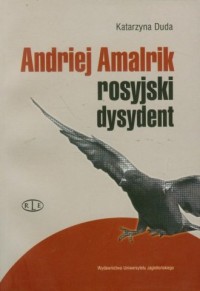 Andriej Amalrik. Rosyjski dysydent - okładka książki