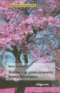Anime - w poszukiwaniu istoty fenomenu. - okładka książki