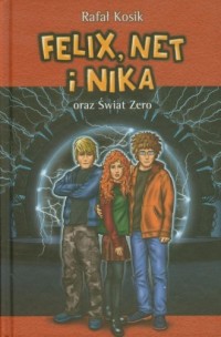 Felix, Net i Nika oraz Świat Zero. - okładka książki