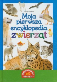 Moja pierwsza encyklopedia zwierząt - okładka książki