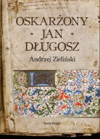 Oskarżony Jan Długosz - okładka książki