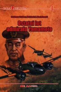 Ostatni lot admirała Yamamoto - okładka książki