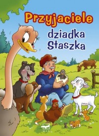Przyjaciele dziadka Staszka - okładka książki