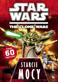 Star Wars. The Clone Wars. Starcie - okładka książki