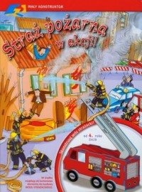 Straż pożarna w akcji. Mały konstruktor - okładka książki