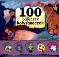 100 bajeczek kołysaneczek - okładka książki