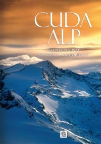 Cuda Alp. Najpiękniejsze szczyty - okładka książki