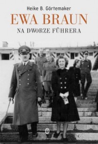 Ewa Braun Na dworze Fuhrera - okładka książki
