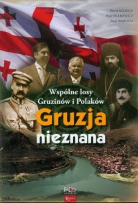 Gruzja nieznana Wspólne losy Gruzinów - okładka książki