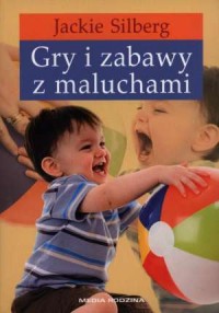 Gry i zabawy z maluchami - okładka książki