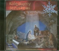 Kolędujmy Jezuskowi (CD) - okładka płyty