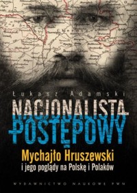 Nacjonalista postępowy Mychajło - okładka książki