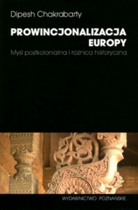 Prowincjonalizacja Europy - okładka książki