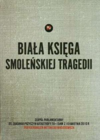 Biała księga smoleńskiej tragedii. - okładka książki