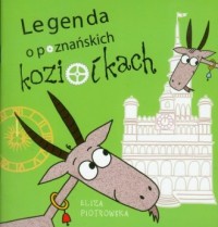 Legenda o poznańskich koziołkach - okładka książki
