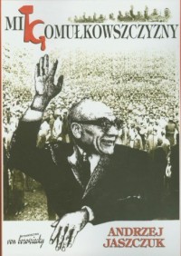 Mit gomułkowszczyzny 1948-1956 - okładka książki