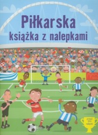 Piłkarska książka z nalepkami - okładka książki