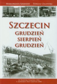 Szczecin Grudzień-Sierpień-Grudzień - okładka książki