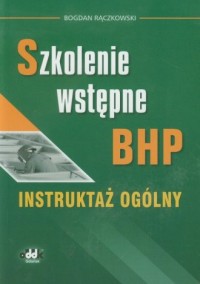 Szkolenie wstępne BHP Instruktaż - okładka książki