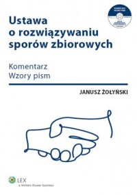 Ustawa o rozwiązywaniu sporów zbiorowych - okładka książki