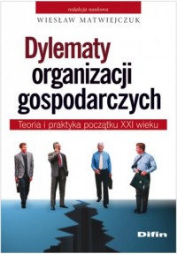 Dylematy organizacji gospodarczych - okładka książki