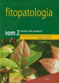 Fitopatologia. Tom 2. Choroby roślin - okładka książki