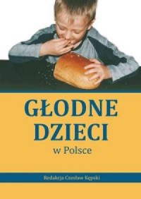 Głodne dzieci w Polsce - okładka książki