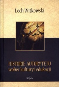 Historie autorytetu wobec kultury - okładka książki