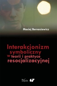 Interakcjonizm symboliczny w teorii - okładka książki