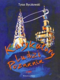 Karykatury ludzi Poznania - okładka książki