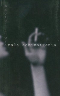 Mała schizofrenia - okładka książki