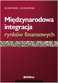 Międzynarodowa integracja rynków - okładka książki