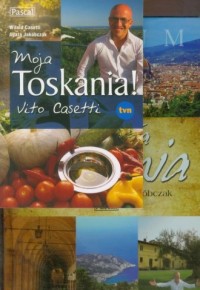 Moja Toskania / Moja Toskania! - okładka książki