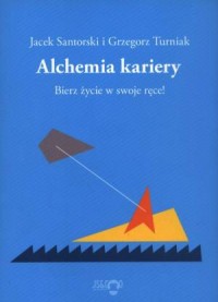 Alchemia kariery - okładka książki