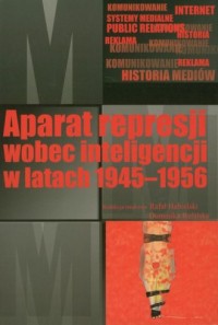 Aparat represji wobec inteligencji - okładka książki