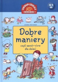 Dobre maniery czyli savoir vivre - okładka książki